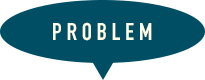 PROBLEM